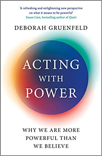 Book cover of Acting with Power by Deborah Gruenfeld