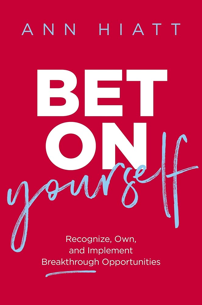 Book Cover of Bet On Yourself by Ann Hiatt