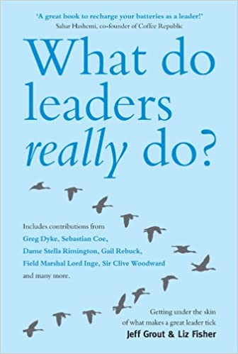 Book Cover of What Do Leaders Really Do? by Jeff Grout